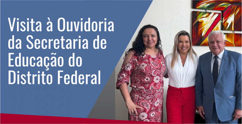 Visita à Ouvidoria da Secretaria de Educação do Distrito Federal